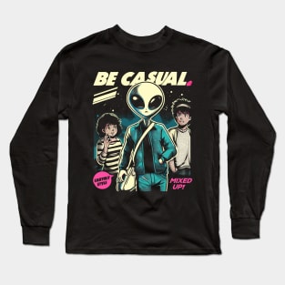 Be Casual. Long Sleeve T-Shirt